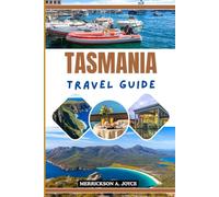 TASMANIA TRAVEL GUIDE 2026: Discover Tasmania Like a Local with Updated 2026 Itineraries National Parks Wildlife Encounters and Budget Friendly Advice
