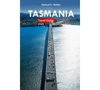 Tasmania Travel Guide 2026: Essential Tips to Discover Hidden Wonders, Scenic Drives, Wild Landscapes, Culinary Delights in Australia's Southern Island