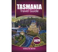 Tasmania Travel Guide 2026: Explore Top Attractions, Scenic Drives, National Parks, and Local Experiences in Australia’s Island State