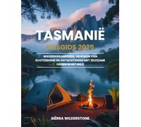 Tasmanië Reisgids 2025: Wilderniskamperen, geheimen van ecotoerisme en ontmoetingen met zeldzame dieren in het wild