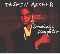 Tasmin Archer - Somebody'S Daughter