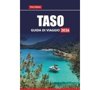 TASO GUIDA DI VIAGGIO 2026: Scopri le principali attrazioni, le spiagge, la cucina locale e le esperienze culturali nel nord della Grecia