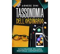 Tassonomia dell'Ordinario: Catalogazione dell'Ansia Genitoriale Contemporanea