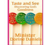 Taste and See: Discovering God's Goodness