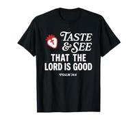 Taste and See That Lord is Good Psalm 34:8 Christian Verse Camiseta