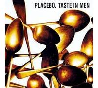 Taste in Men by Placebo