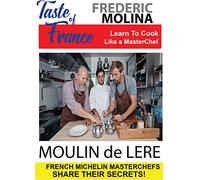 Taste of France Masterchefs Share Their Secrets Frederic Molina Moulin de Lere [USA] [DVD]