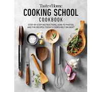 Taste of Home Cooking School Cookbook: Learn to Cook the Meals You Can Rely on Forever (Taste of Home Classics)