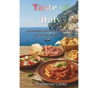 Taste of Italy: 30 Authentic Recipes from the Heart of the Italian Mainland (Taste of the World)