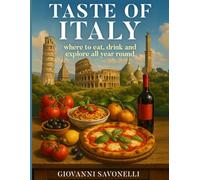 Taste of Italy: Where to eat, drink, and explore all year round