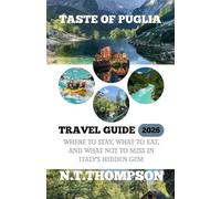 TASTE OF PUGLIA: Where to stay, what to eat, and what not to miss in Italy's Hidden Gem