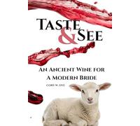 Taste & See: An Ancient Wine for a Modern Bride