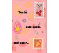taste, taste again and again: Fruit themed lined notebook, bananas and oranges journal for teachers, daily notes 6x9inches, 100 pages (the happy teacher collection)
