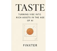 Taste: Turning Vibe into Assets in the AI Age