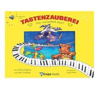 Tastenzauberei Sing- und Spielheft - Band 1 | Klavier-Songbook mit Online-Audio | Unterhaltsame Klaviermethode für Kinder und Anfänger | Deutsch-englisches Liederbuch | Notenbuch für Piano lernen