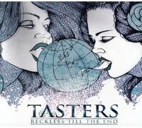Tasters - Reckless 'till the end