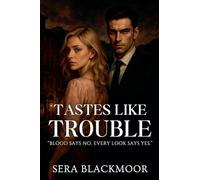 Tastes Like Trouble