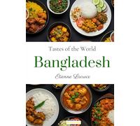 Tastes of the World: Bangladesh