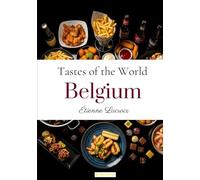 Tastes of the World: Belgium