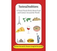Tastes & Traditions: A Travel Puzzle Book About Food and Culture Around the World