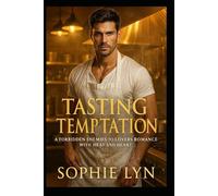 Tasting Temptation: A Forbidden Enemies-to-Lovers Romance with Heat and Heart