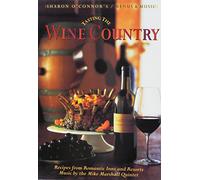Tasting the Wine Country Menus and Music ® Gift Boxed Set (Menu Book & CD Set): Recipes from Romantic Inns and Resorts