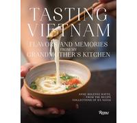 Tasting Vietnam: Flavors and Memories from My Grandmother's Kitchen