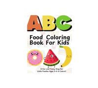 Tasty ABC Coloring Book for Kids: A Fun and Tasty Way to Learn!