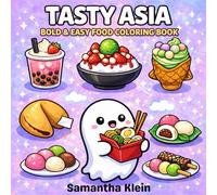Tasty Asia Bold & Easy Food Coloring Book for Kids and Adults: 40 Cute Drinks, Snacks & Sweet Treats to Color and Relax
