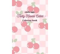 Tasty Kawaii Cuties: Cozy Girl Coloring