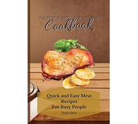 Tasty Keto Air Fryer Cookbook: Quick and Easy Meat Recipes For Busy People