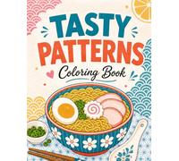 Tasty Patterns: A Cozy Food Coloring Book with Simple and Easy Comfy Patterns for Adults and Teens