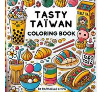 TASTY TAÏWAN: Taiwanese Food Coloring Book