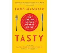 Tasty: The Art and Science of What We Eat (Scribner)