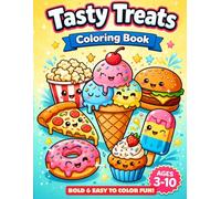 Tasty Treats Coloring Book: Bold & Easy To Color Fun | Coloring Book for Kids | Activities Book for Girls & Boys Ages 3-10 | Bold, Thick Lines