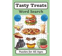 Tasty Treats Word Search Puzzle Book for All Ages: Word Searches with Easy to Read Print about Desserts, Snacks, Savory Dishes, More | 6x9 Inches | ... | So Good You Can Almost Taste Them