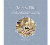 TATA & TITO: Piccole avventure di un bimbo e la sua inseparabile gattina