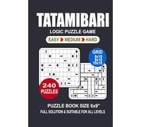 Tatamibari Puzzle Book For Adults: 240 Puzzles Tatamibari Great Logic Puzzle Game For Adults Seniors and Teens 3 Levels: Easy Medium and Hard Portable size 6x9 Inches.