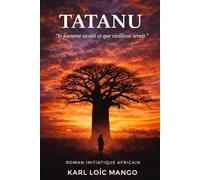 TATANU: Si jeunesse savait ce que vieillesse serait