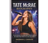 TATE McRAE BIOGRAPHY: From sessions to acclaim, uncovering the moments that defined Tate McRae's rise in the music industry