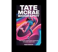 TATE MCRAE BIOGRAPHY: The Journey from Dance Sensation to Global Music Icon