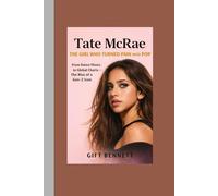 Tate McRae: The Girl Who Turned Pain Into Pop: From Dance Floors to Global Charts - The Rise of a Gen-Z Icon