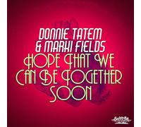 Tatem, Donnie / Fields, Marki - Hope That We Can Be Together Soon