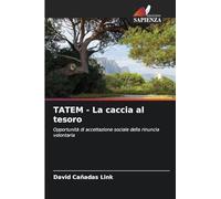 TATEM - La caccia al tesoro: Opportunità di accettazione sociale della rinuncia volontaria