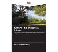 TATEM - La chasse au trésor: Les chances d'une acceptation sociale du renoncement positif
