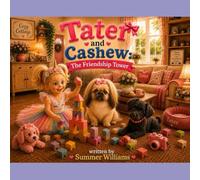 Tater and Cashew: The Friendship Tower (The Adventures of Tater)