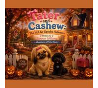 Tater and Cashew: The Not-So-Spooky Halloween: 6 (The Adventures of Tater)