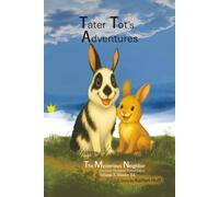 Tater Tot's Adventures: The Mysterious Neighbor: Another Summer Experience, Volume Three, Reader Edition