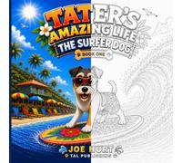 Tater's Amazing Life: The Surfer Dog Coloring Book Book One