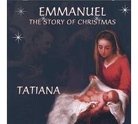 Tatiana - Emmanuel-The Story of Christmas